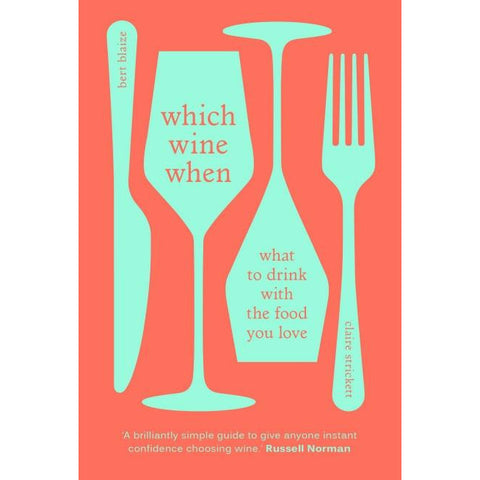 Wine Book - Which Wine When - Bert Blaize & Claire Strickland