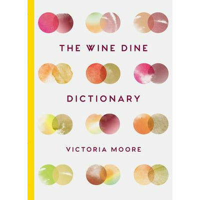 Wine Book - The Wine Dine Dictionary - Victoria Moore